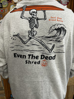 Even The Dead Shred Seasonal Apparel