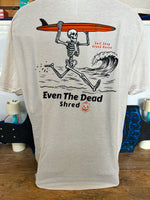 Even The Dead Shred Seasonal Apparel